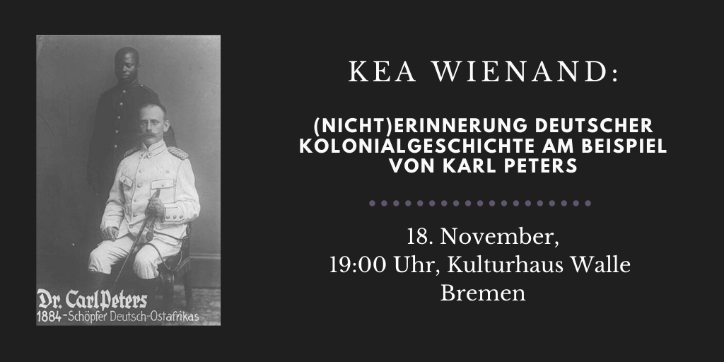 Kea Wienand: (Nicht)Erinnerung Deutscher Kolonialgeschichte Foto von Unbekannt und Karl Peters sowie Veranstaltungsinformationen