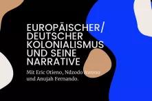 Flyer Europäischer deutscher Kolonialismus und seine Narrative