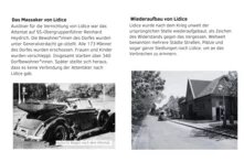 Im linken Foto sieht man ein zerstörtes Auto nach einem Attentat. Im zugehörigen Text steht: "Auslöser für die Vernichtung von Lidice war das Attentat auf SS-Obergruppenführer Reinhard Heydrich. Die Bewohner*innen des Dorfes wurden unter Generalverdacht gestellt. Alle 173 Männer des Dorfes wurden erschossen. Später stellte sich heraus, dass es keine Verbindung der Attentäter nach Lidice gab.". Im rechten Teil ist ein Foto vom wieder aufgebauten Dort zu sehen.