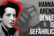 Veranstaltungsbild inklusive Bild von Hannah Arendt und Text: "Hannah Arendt denken ist gefährlich"