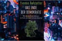 Buchcover "Das Ende der Demokratie: Wie die künstliche Intelligenz die Politik übernimmt und uns entmündigt"