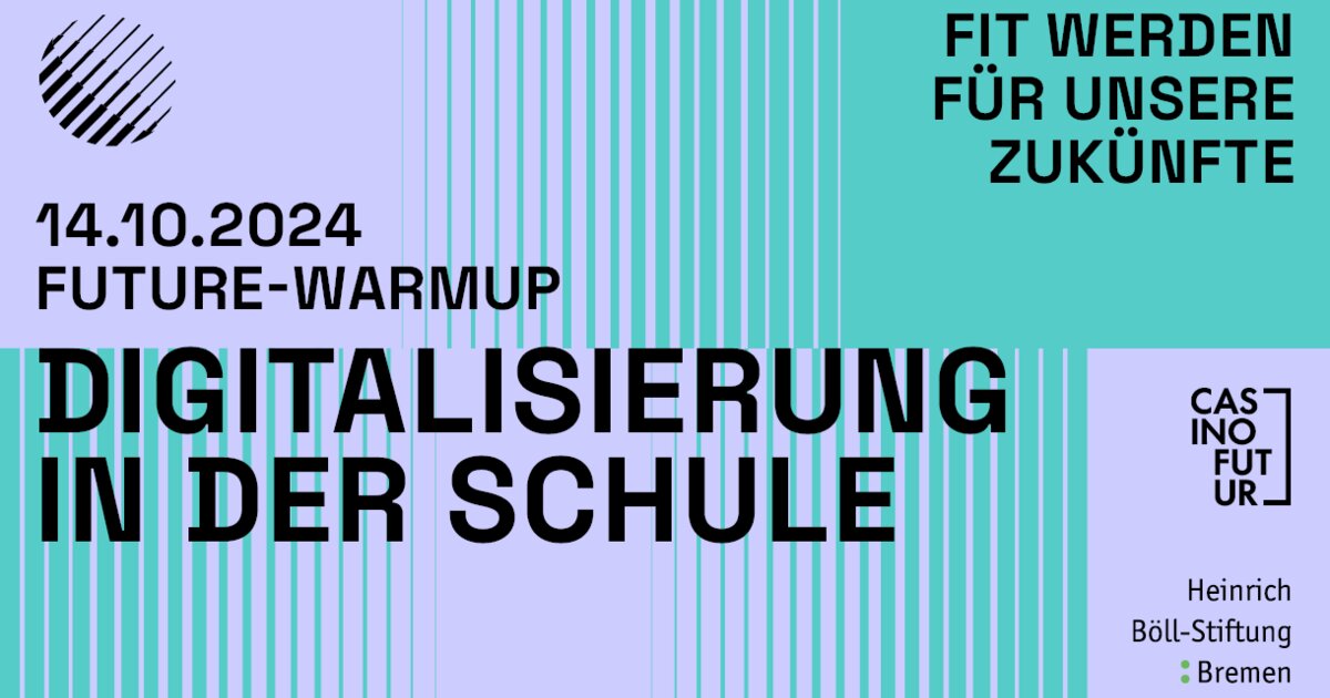 Future Warm-Up: Digitalisierung in der Schule – Zukunft gestalten ...