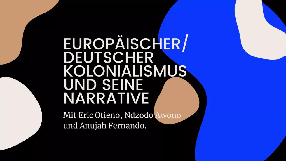 Europäischer deutscher Kolonialismus und seine Narrative Flyer Europäischer deutscher Kolonialismus und seine Narrative