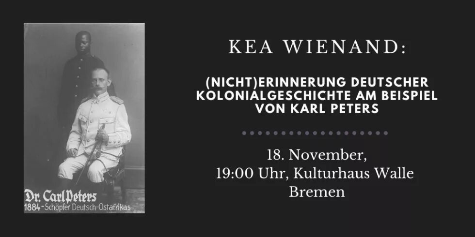 Kea Wienand: (Nicht)Erinnerung Deutscher Kolonialgeschichte Foto von Unbekannt und Karl Peters sowie Veranstaltungsinformationen
